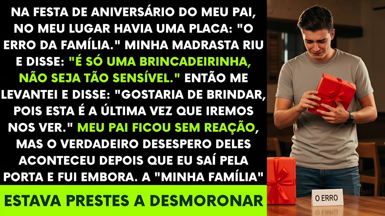 Na Festa De Aniversário Do Meu Pai, No Meu Lugar Havia Uma Placa: 