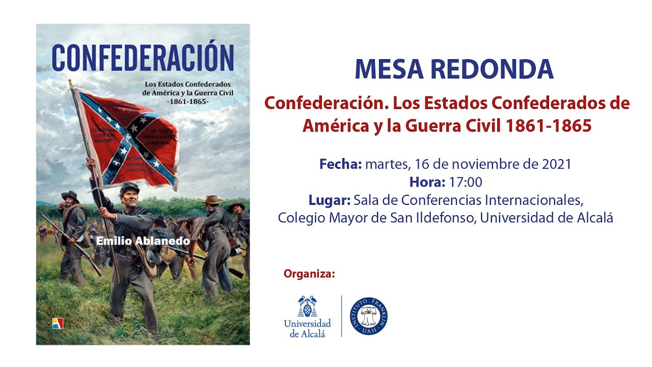Mesa Redonda. Confederación. Los Estados Confederados de América y la Guerra Civil 1861 -1865