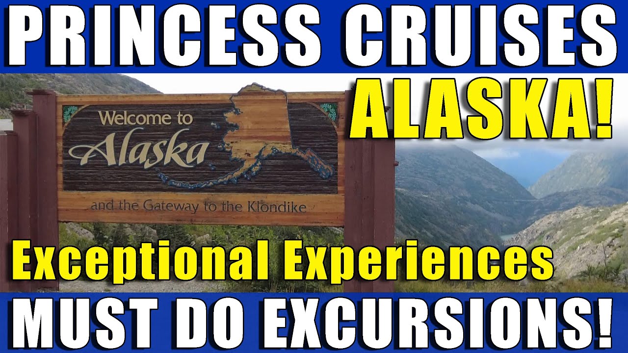 ALASKA Shore Excursions with Princess Cruises that you MUST DO!
