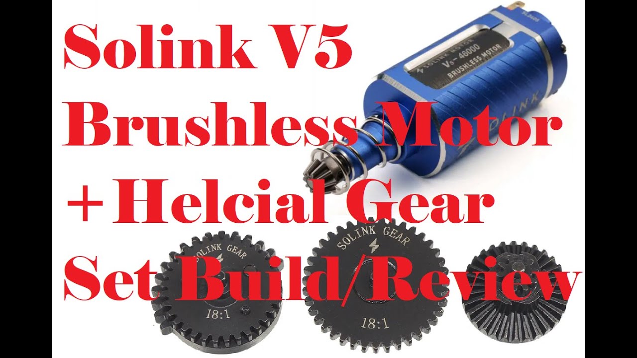 Solink V5 Brushless Motor + Helcial Gear set Build / Review AEG