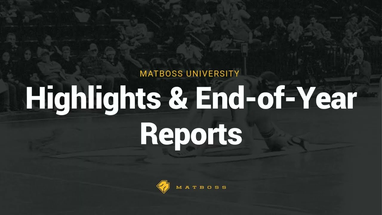 Highlights and End-of-Year Reports | MatBoss University