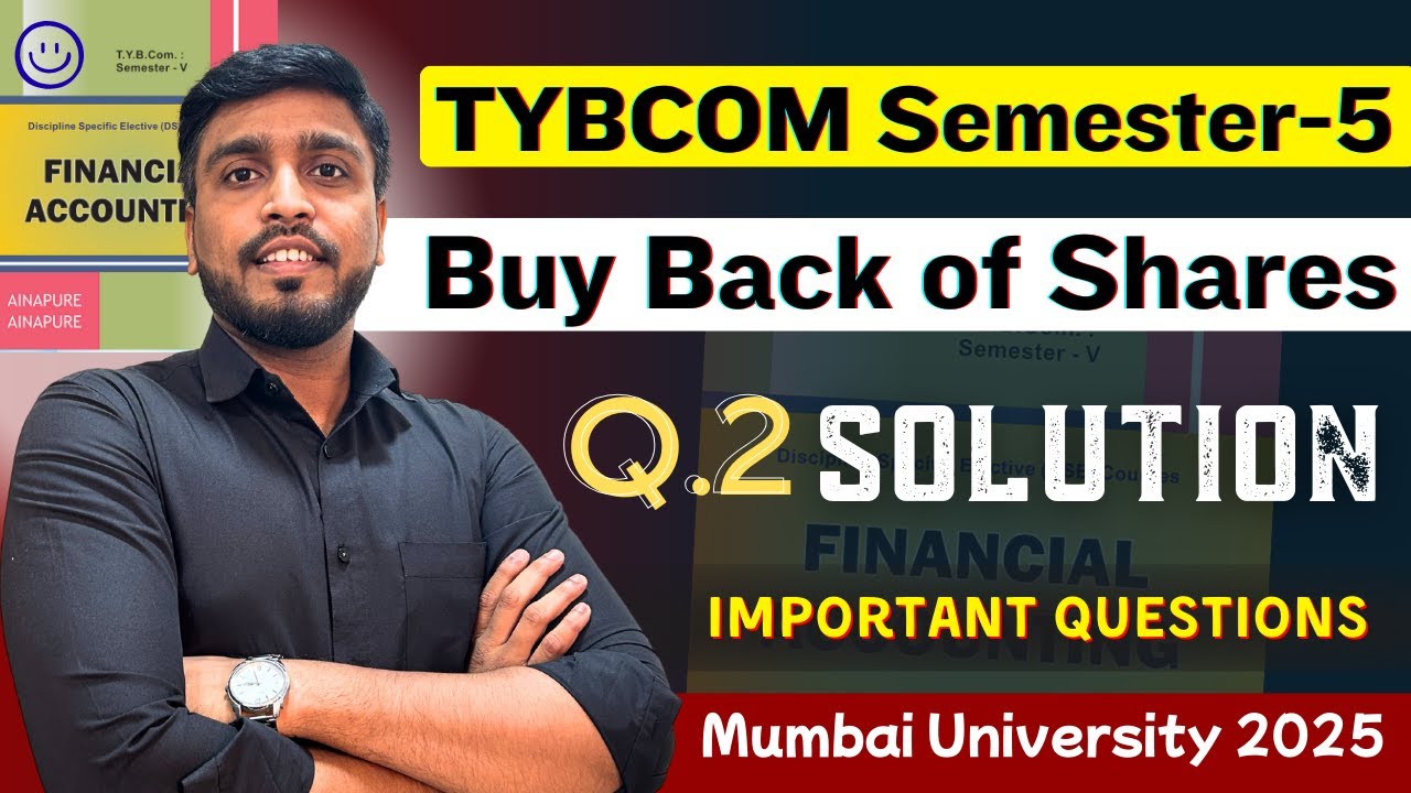 Buy Back of Shares Q2 Solution | TYBCOM Semester 5 Important Questions 2025 | Mumbai University