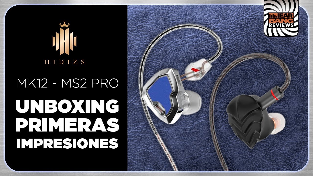 Hidizs MK12 y MS2 PRO - Unboxing y primeras impresiones.