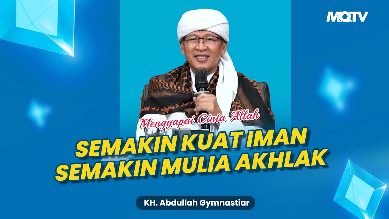 MAU IMAN KITA KUAT & AKHLAK KITA MULIA? SIMAK SELENGKAPNYA | KAJIAN AAGYM
