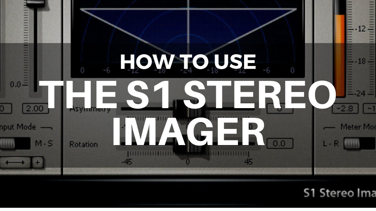 How To Use The S1 Stereo Imager