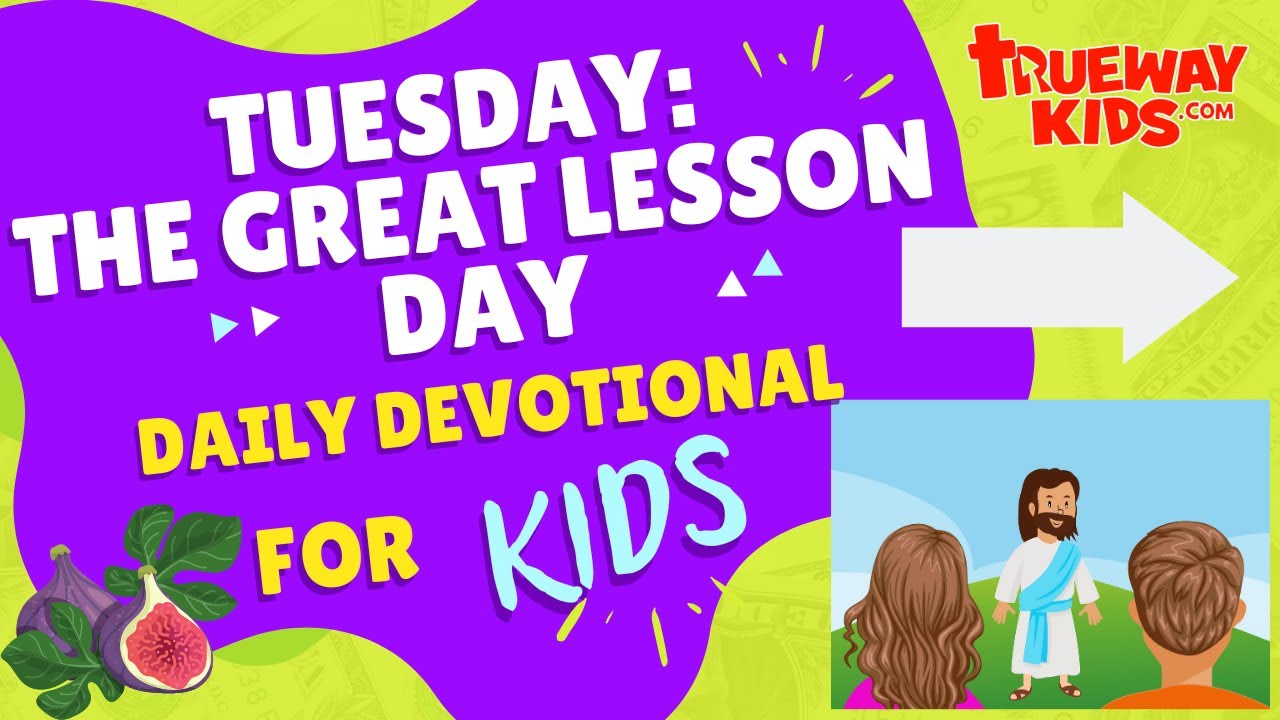 Tuesday: The Great Lesson Day - Holy Week Devotional for kids