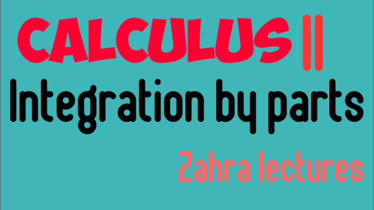 Calculus II| Concept of integration by parts in hindi/urdu |Maths zahra Lectures