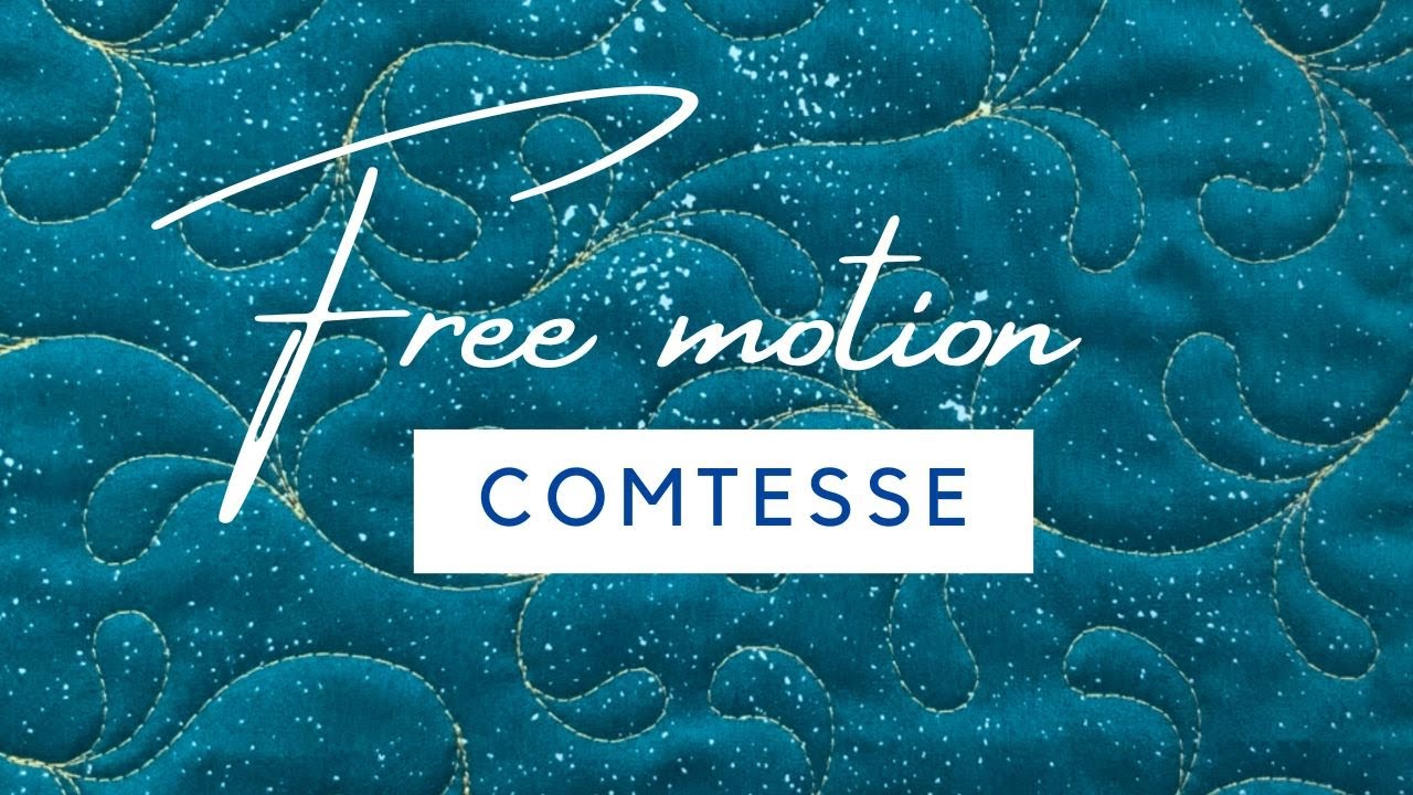 Free Motion Quilting - Comtesse