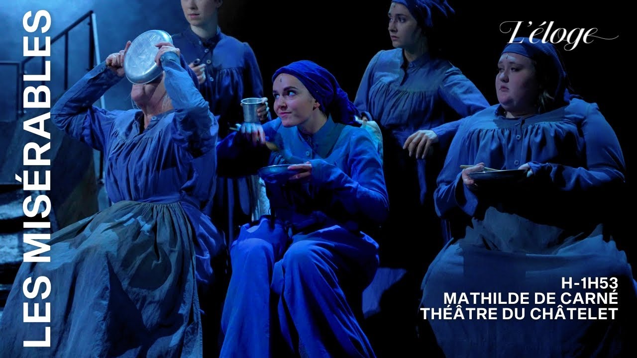 H-1H53 AVEC MATHILDE DE CARN&Eacute; AU CH&Acirc;TELET (Les Mis&eacute;rables)
