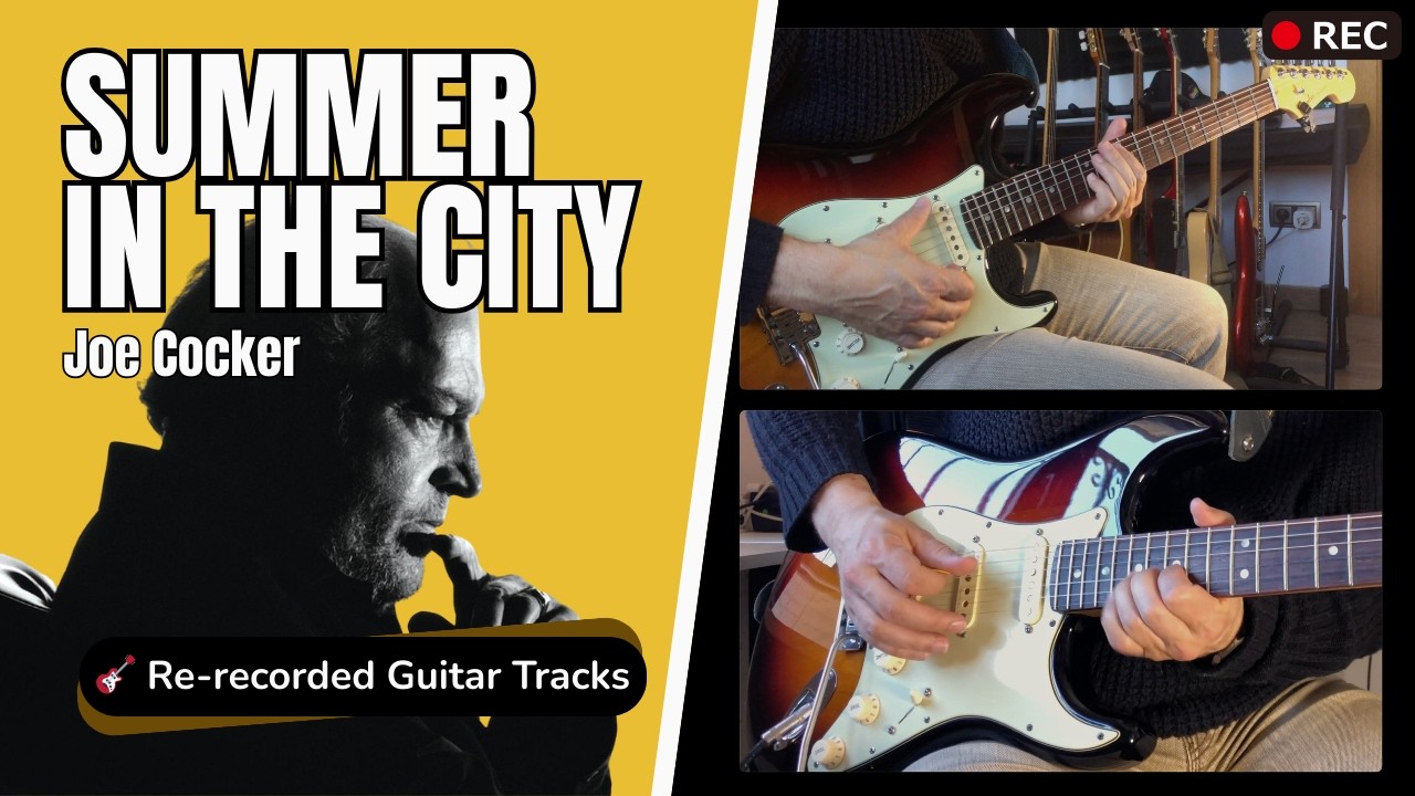 Summer in the city (Joe Cocker) - Re-recorded Guitar Tracks