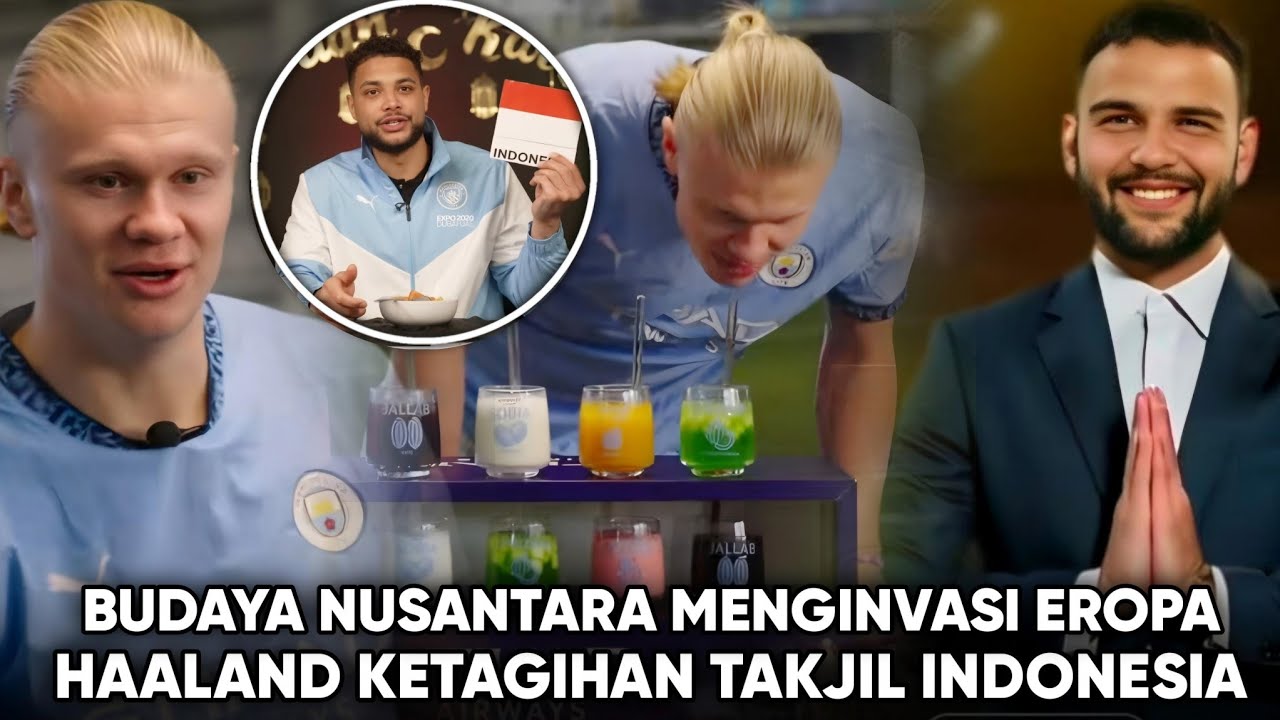 Haaland Ketagihan Es Blewah, Verdonk Jadi Bintang Iklan Ramadhan” Efek Budaya Indo ke Pemain Dunia