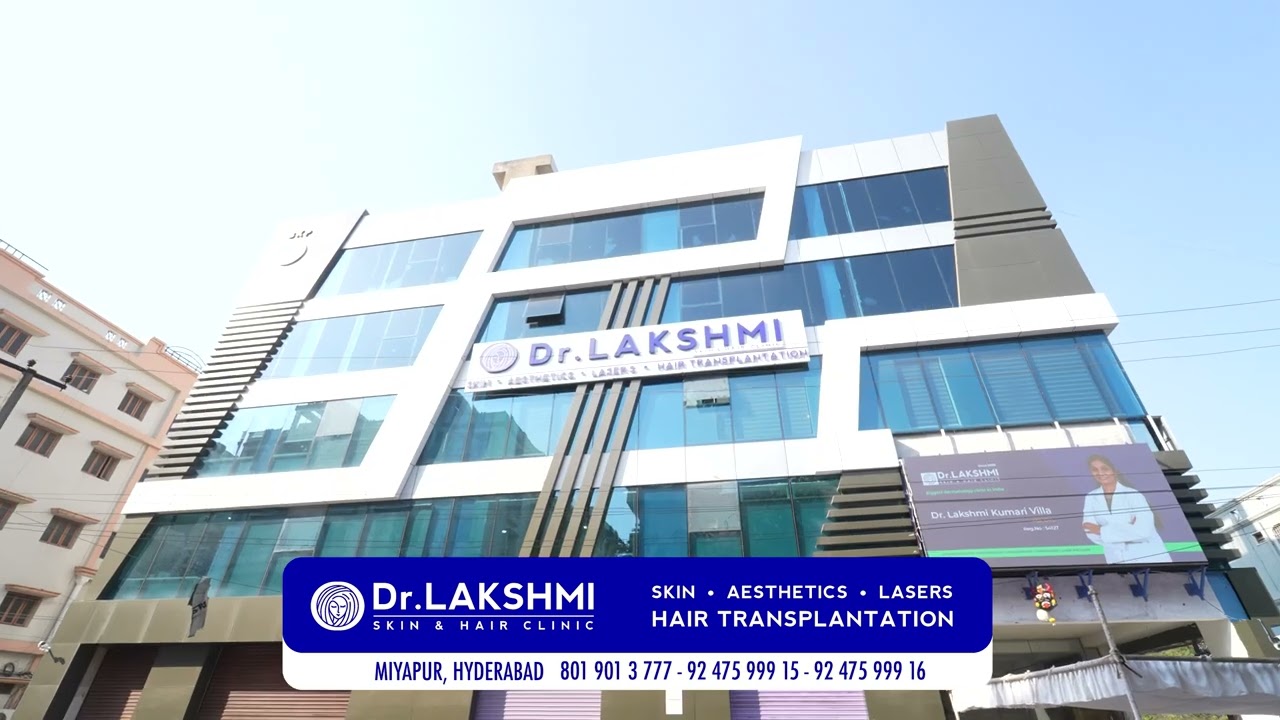 DR LAKSHMI SKIN & HAIR CLINIC | India’s No.1 Advanced Dermatology Clinic | Miyapur Hyderabad