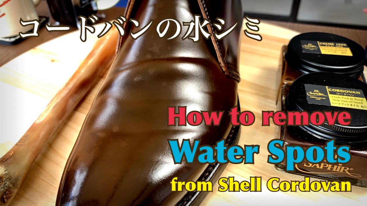 How to remove water spots from Shell Cordovan