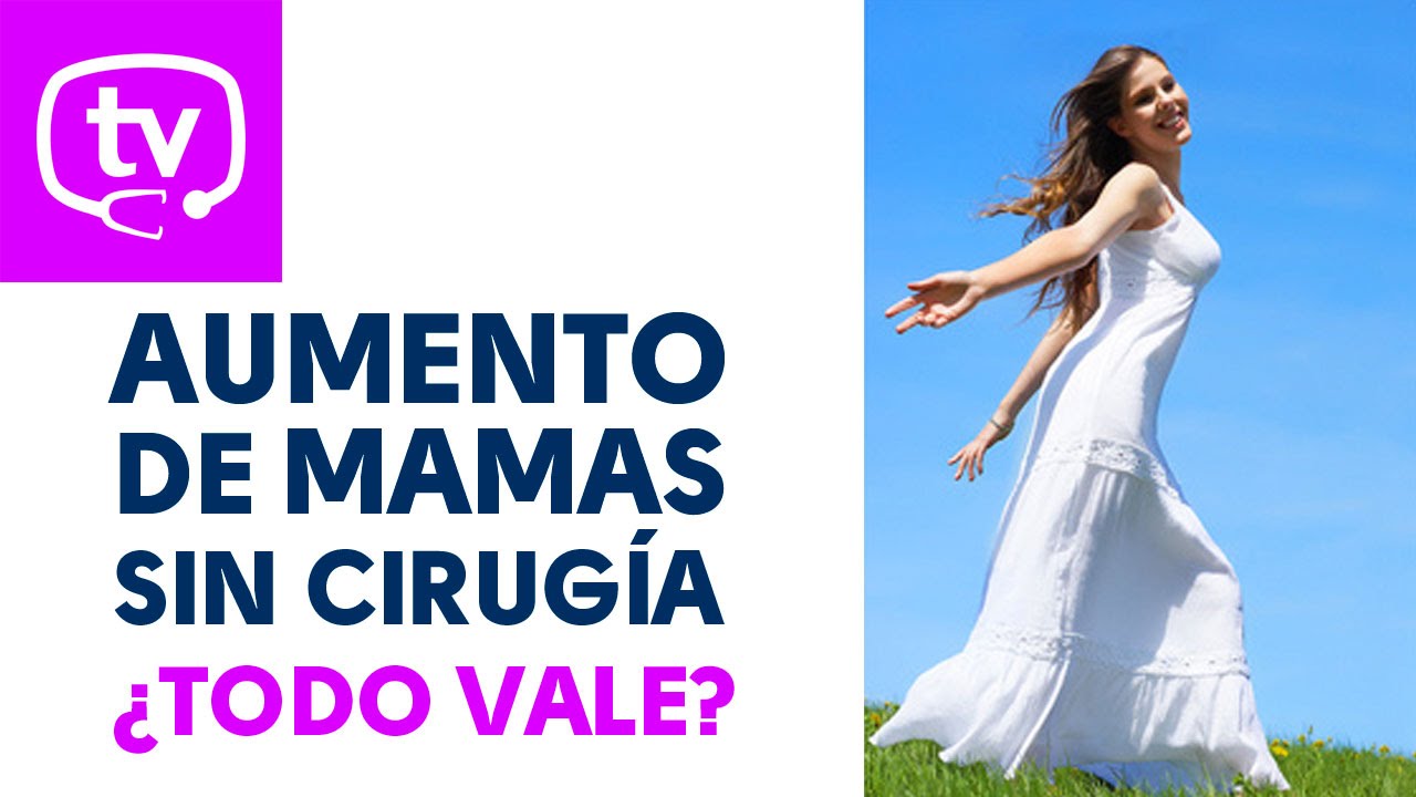 Aumento de mamas sin cirugía ¿todo vale?