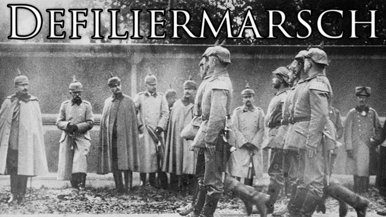 German Empire March: Defiliermarsch - Parade March