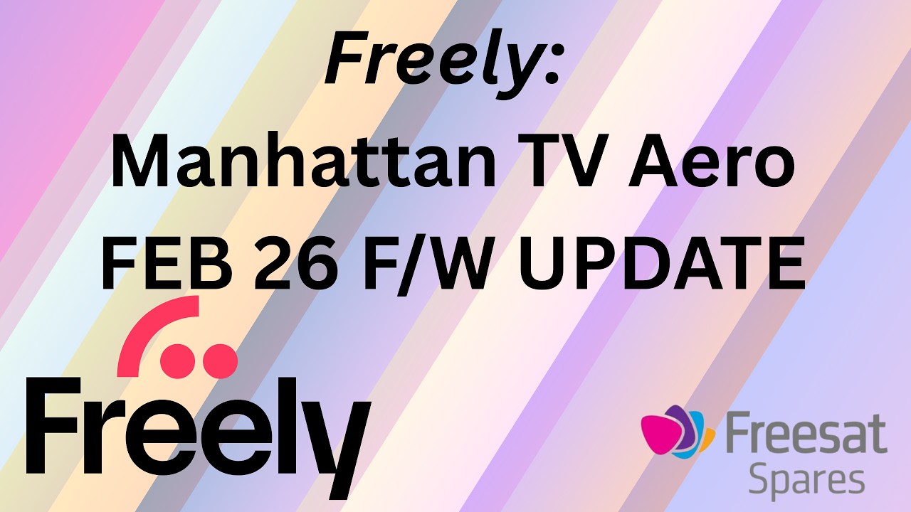 Manhattan Aero Freely: Firmware Update (TiVo Software) Feb 2026 [18.905.107]: Has anything changed?