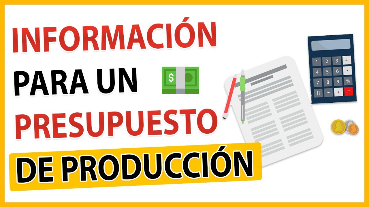📝🤔💰PRESUPUESTO de PRODUCCIÓN: ¿Cómo hacerlo? Encuentra la información que necesitas aquí 📑☑️