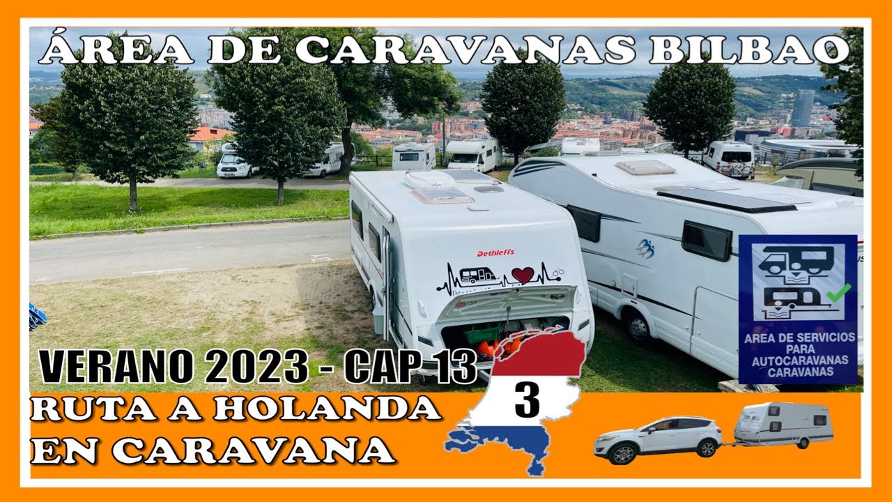 🇳🇱Área de CARAVANAS BILBAO - Ruta a  HOLANDA en CARAVANA cap.13