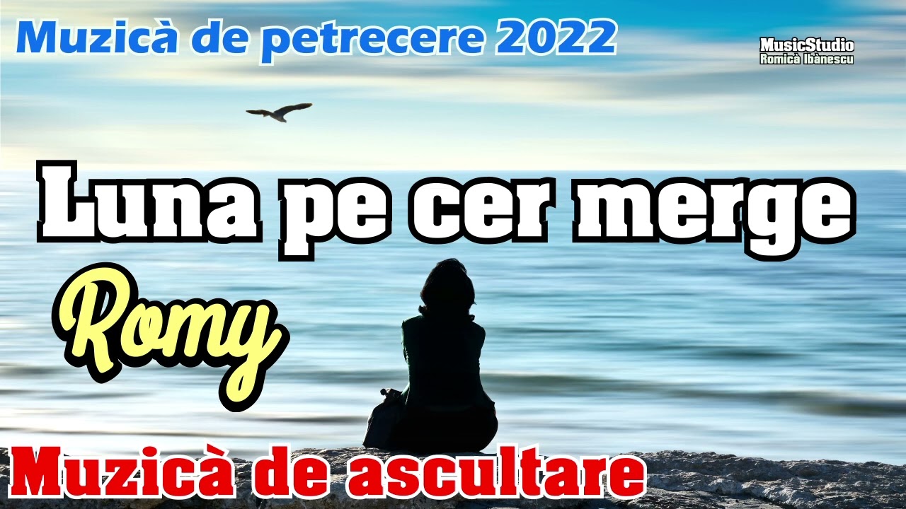 Luna pe cer merge ❤️ Romy ✅ [2023] - Muzica de ascultare