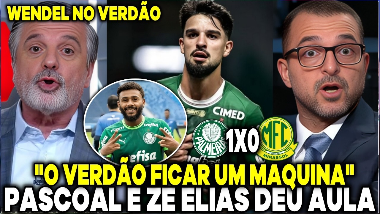 WENDEL NEGOCIADO COM VERDÃO! PASCOAL E ZÉ ELIAS RASGARAM ELOGIOS 