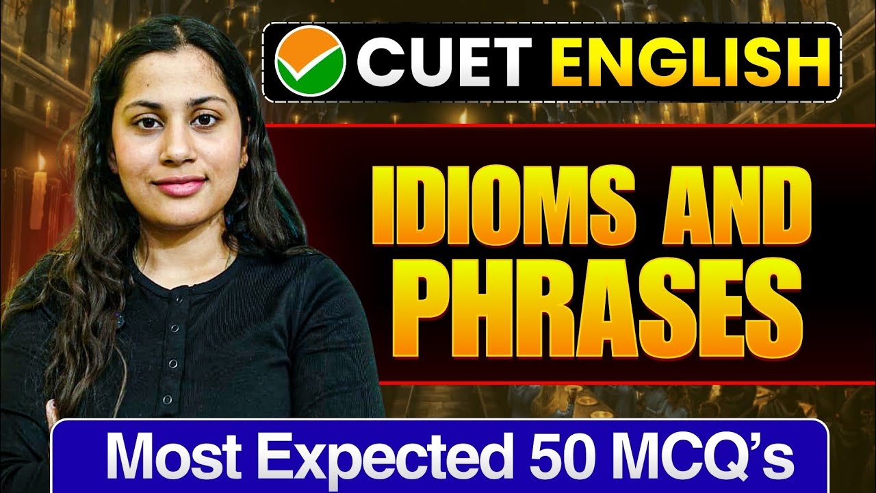 Idioms And Phrases (Vocabulary) CUET UG 2026 English | Full Chapter In 50 MCQs | Cuet Preparation