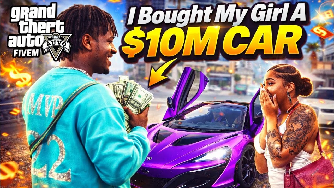 I Bought My Girl A $10M Car