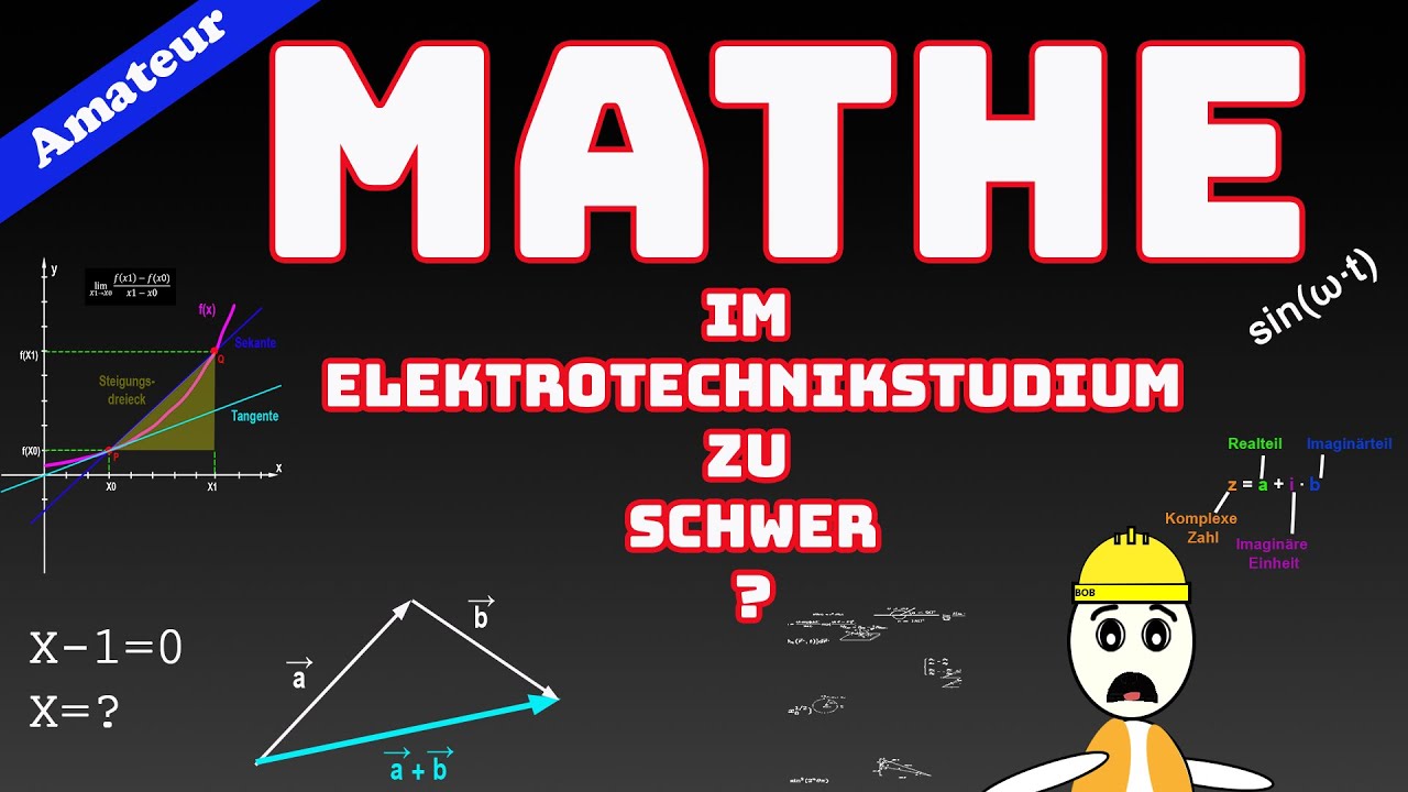 Mathematik im Elektrotechnikstudium zu schwer? (Ratgeber für Schüler und Studenten)