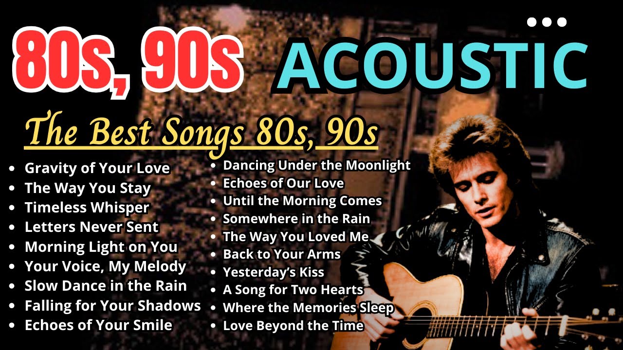 PHENOMENAL 80s–90s Acoustic Rock Hits 🎶 Romantic Classics for Stress-Free Moments
