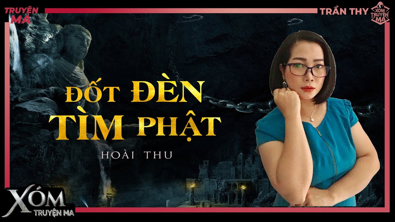 Truyện ma : ĐỐT ĐÈN TÌM PHẬT - Câu chuyện về quả báo cho tội bất hiếu | MC Trần Thy