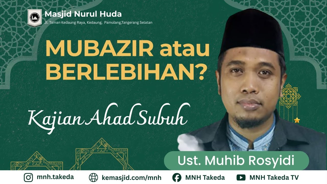 Kajian Ahad Subuh: Mubazir, Israf dan Prioritas Harta dalam Islam | Ust. Muhib Rosyidi