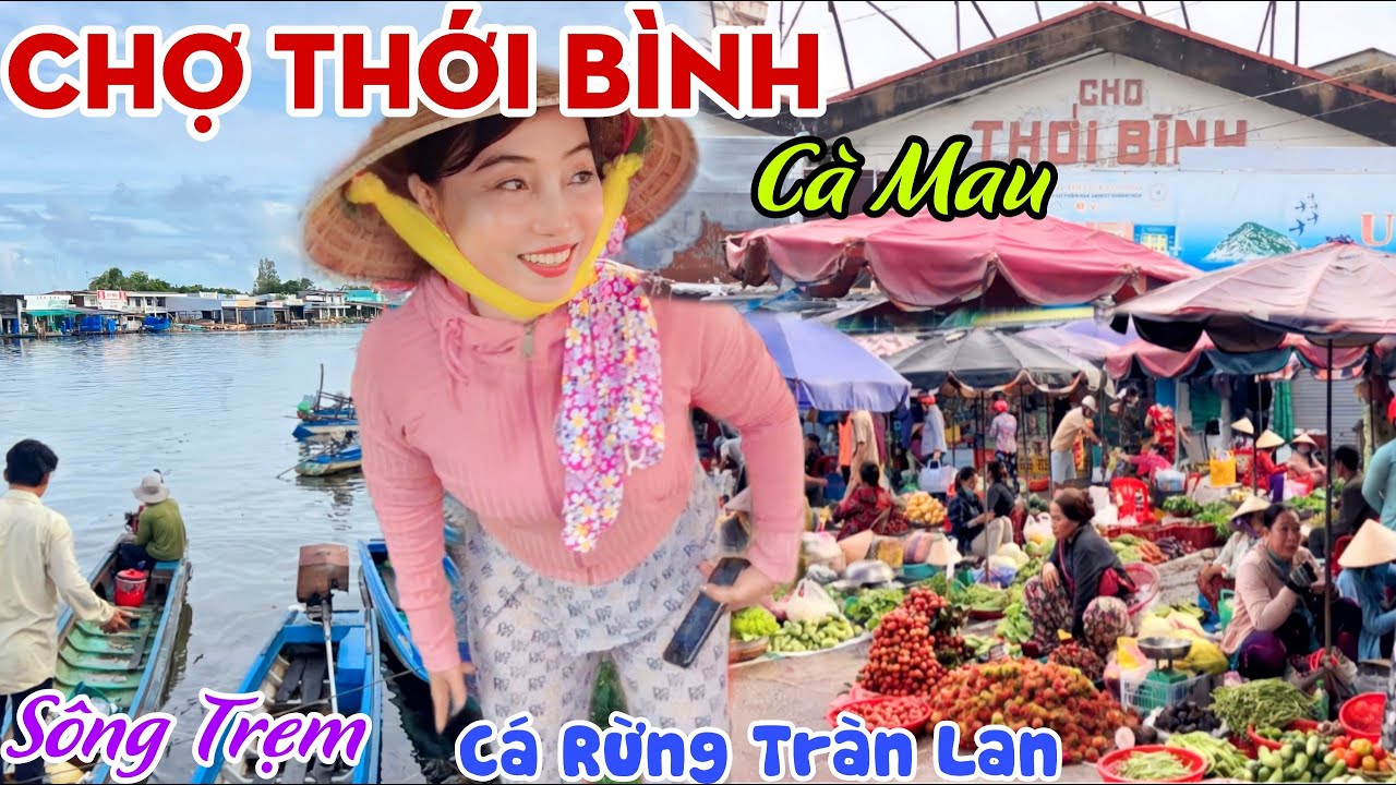 Cá Rừng Tràn Lan CHỢ THỚI BÌNH, CÀ MAU - Đông Vui Khu Chợ Trời Bán Buôn Tấp Nập | KPVL