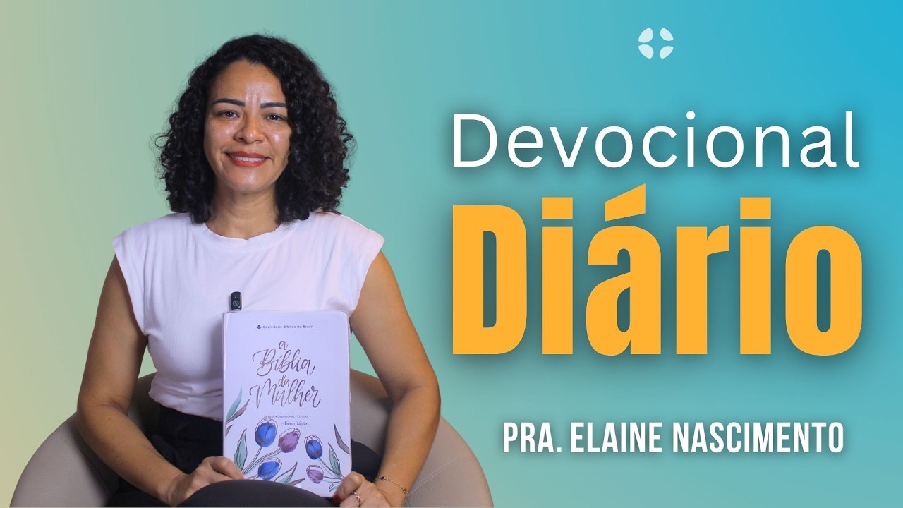 DEVOCIONAL DIÁRIO - Pra. Elaine Nascimento - Igreja Getsêmani Manaus