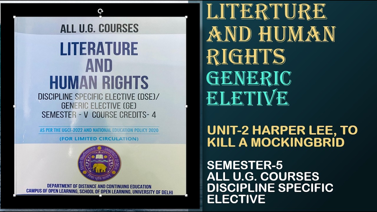 UNIT-2 TO KILL A MOCKINGBIRD 🕊️ || LITERATURE AND HUMAN RIGHTS || GENERIC ELECTIVE || SEMESTER-5