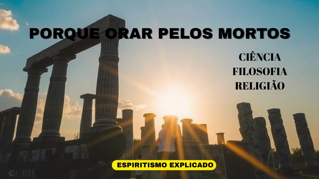 PORQUE ORAR PELOS MORTOS