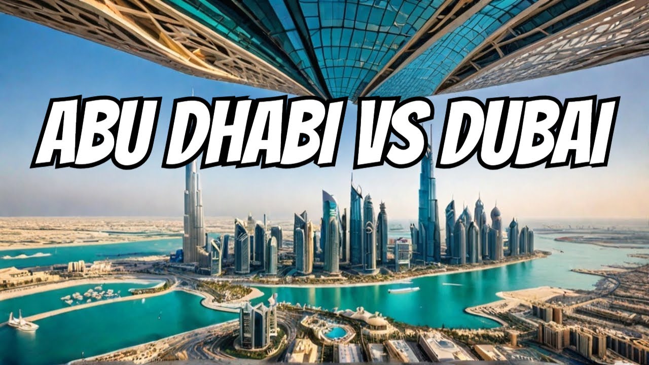 Abu Dhabi vs. Dubai: Which Emirate Will You Explore FIRST?