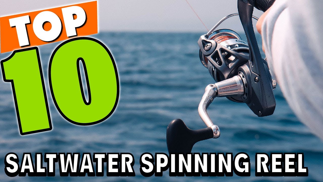 Best Saltwater Spinning Reel In 2025 - Top 10 Saltwater Spinning Reels Review