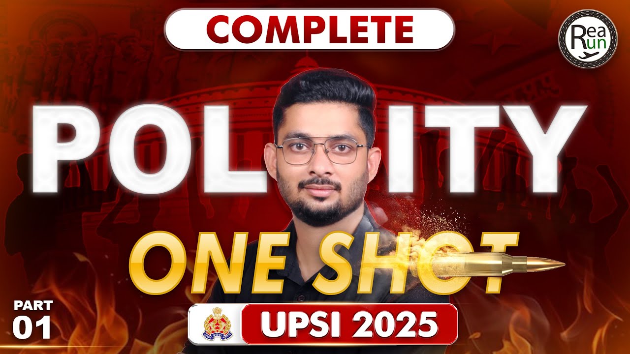 🔥 Complete Polity One Shot Class | UPSI 2025 | Indian Polity for Competitive Exams | Polity Marathon