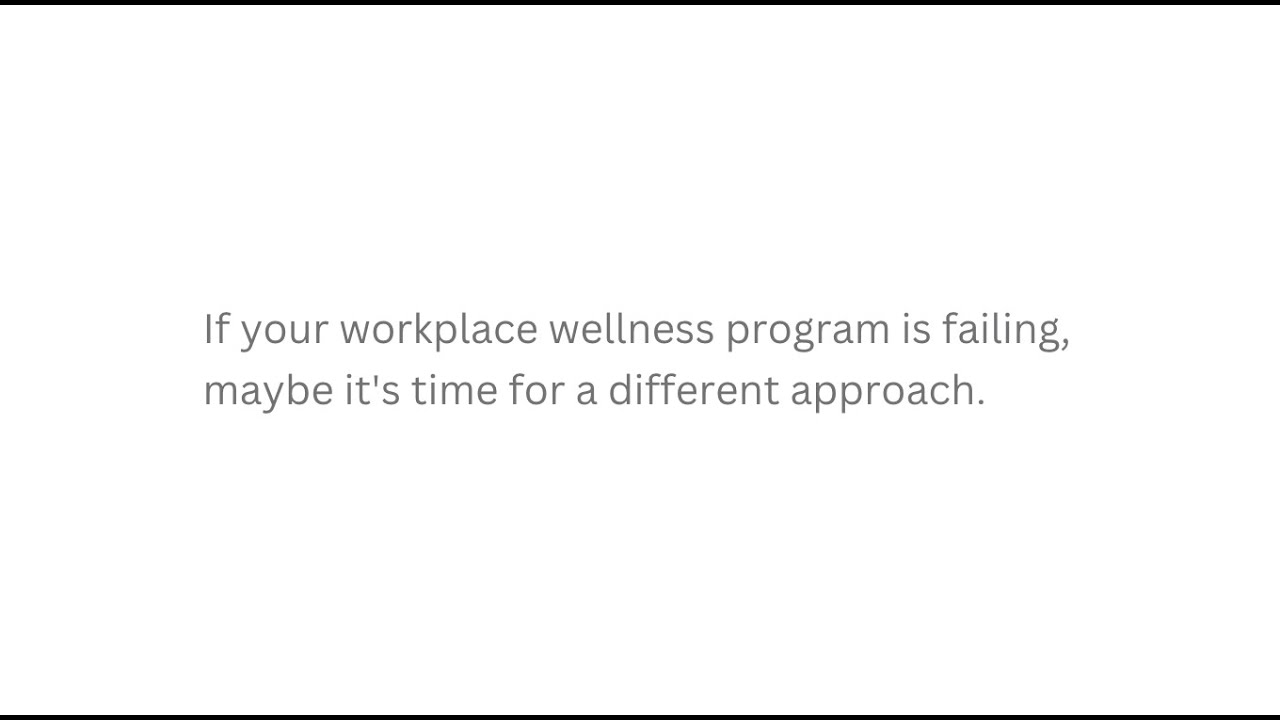 Workplace Wellness... RE-IMAGINED!