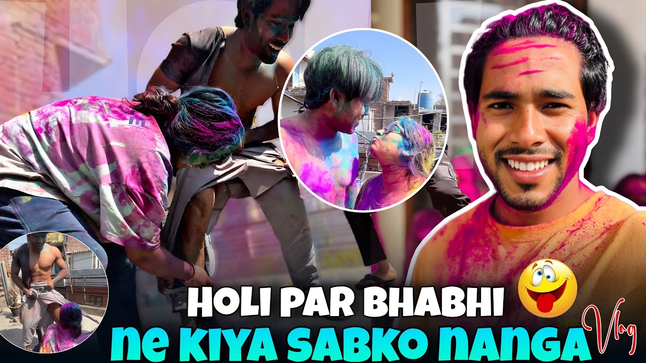 Bhabhi ne kar diya  sabko nanga || holi vlog #vlog 