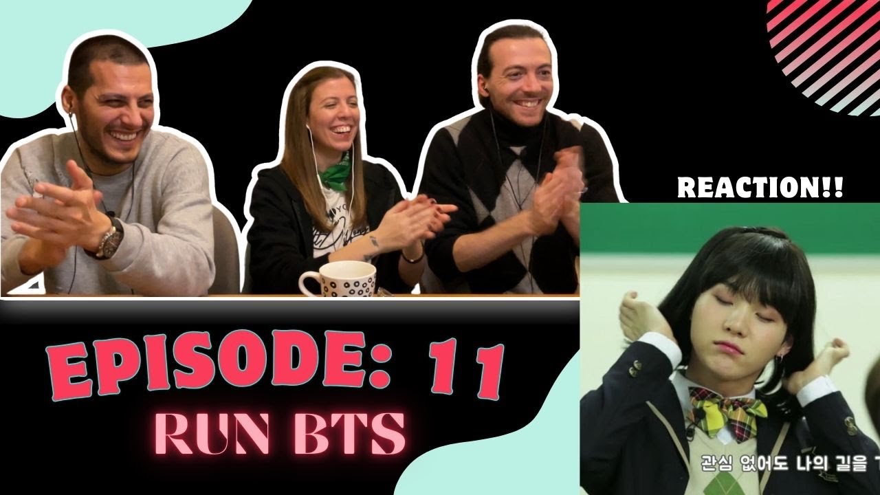 WARNING! Contains loud laughter... Run Bts Ep: 11 REACTION! (Yoongi is a female student!!)