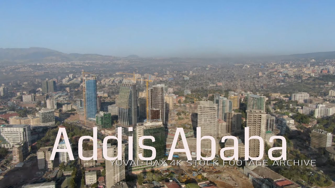 Addis Ababa - Aerial view 4K / አዲስ አበባ / أديس أبابا