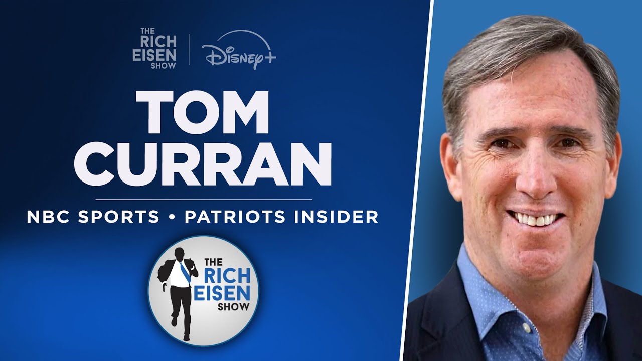 Patriots Insider Tom Curran Talks Vrabel, Maye & More with Rich Eisen | Full Interview
