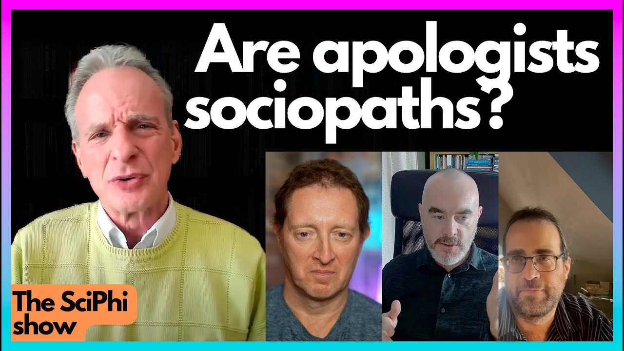 Are apologists sociopaths?  & other comments answered. The Sci Phi Show Episode 20