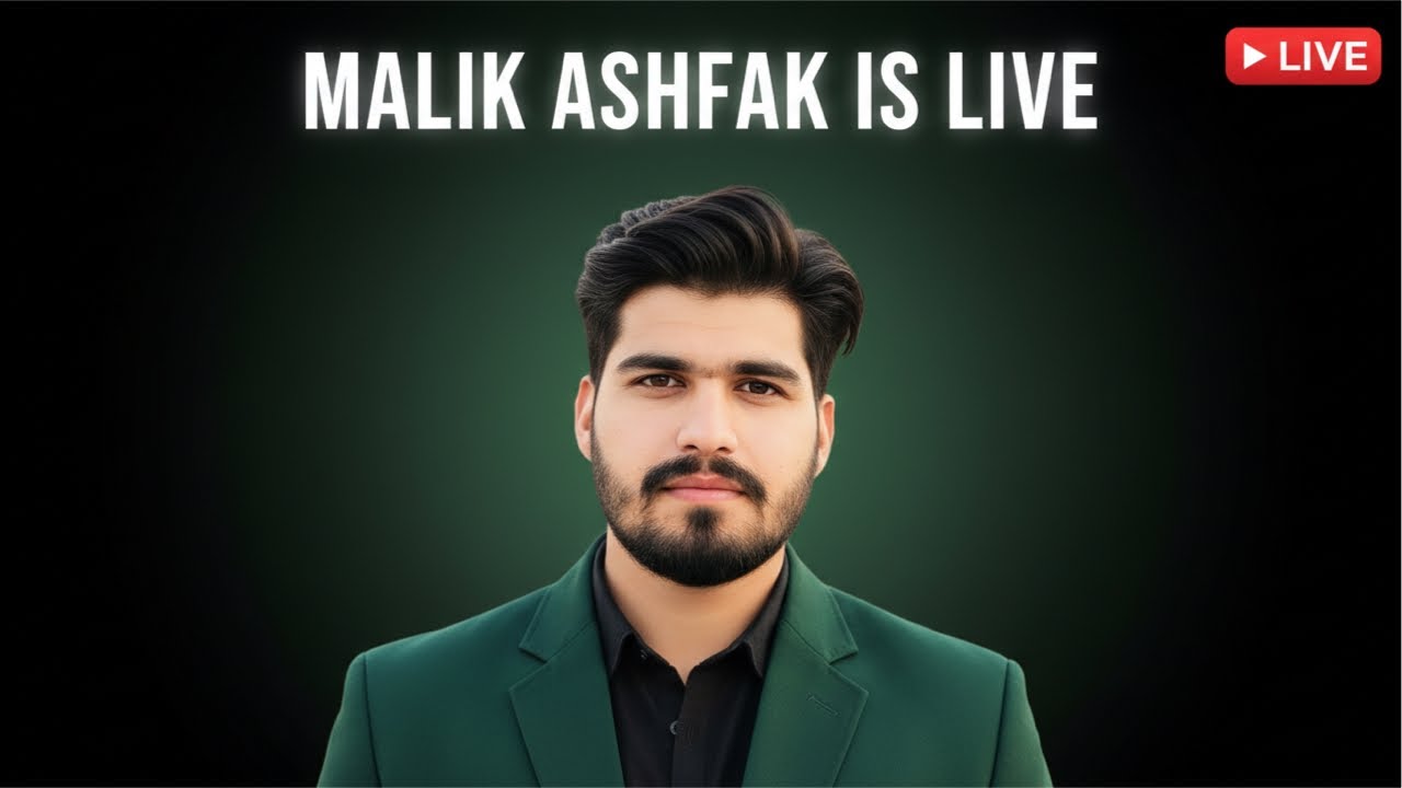 Malik Ashfaq is live