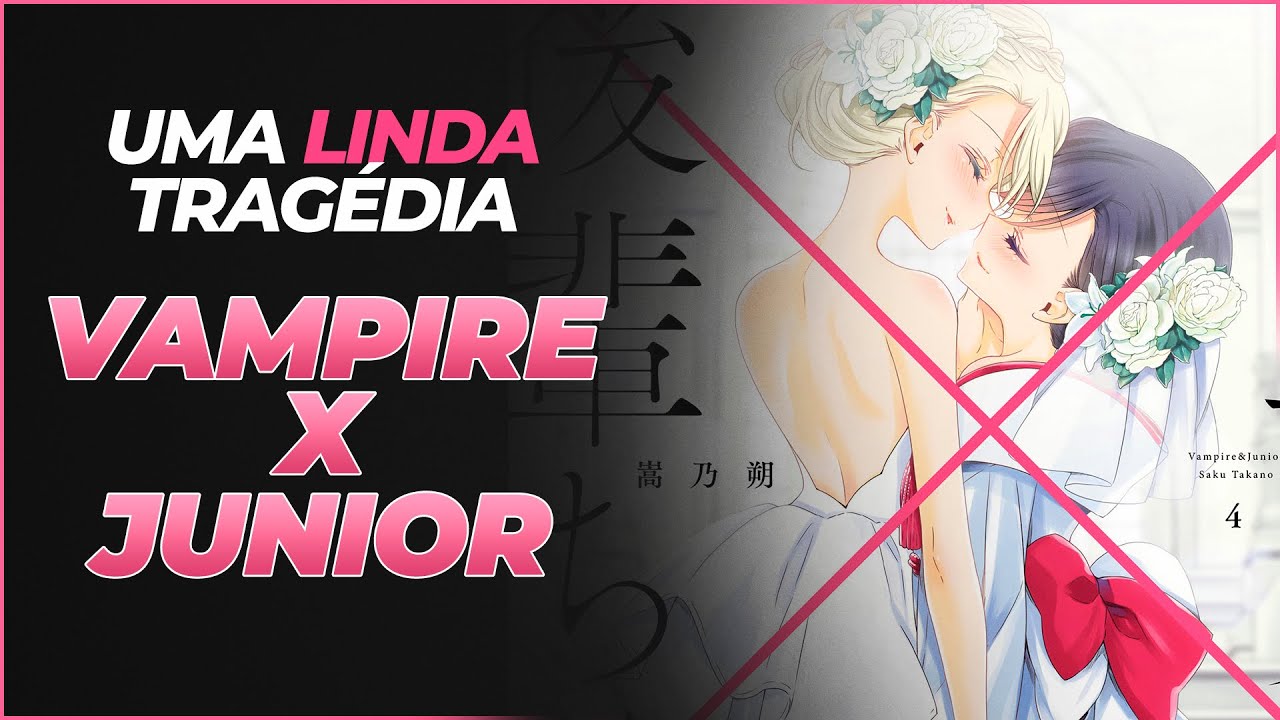 Meu trágico e doce romance com uma vampira - Vampire x Junior