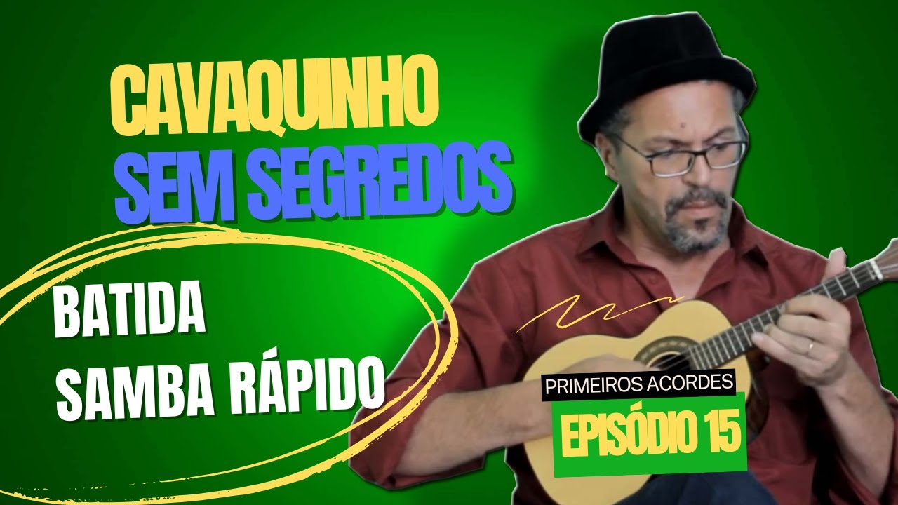 Aula 3 Batida de Samba de Roda Rápido + Deixa a vida me levar Zeca Cavaquinho Sem Segredo #15