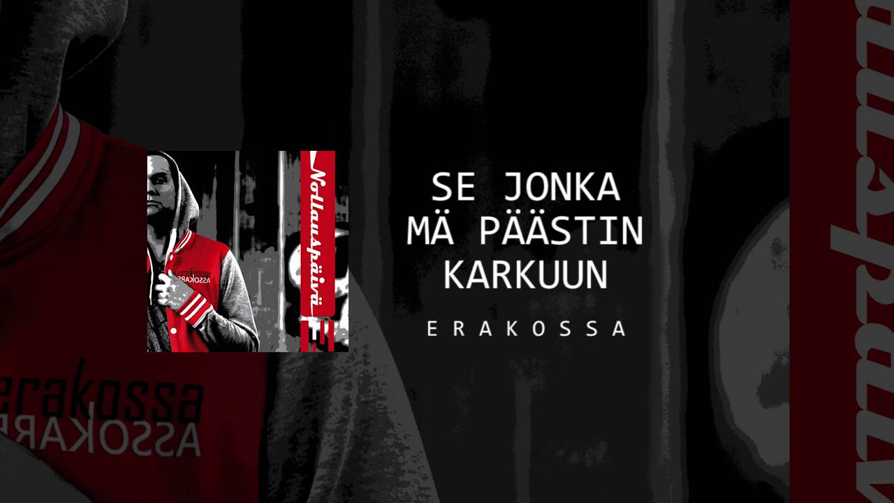 Erakossa - Se jonka m&auml; p&auml;&auml;stin karkuun