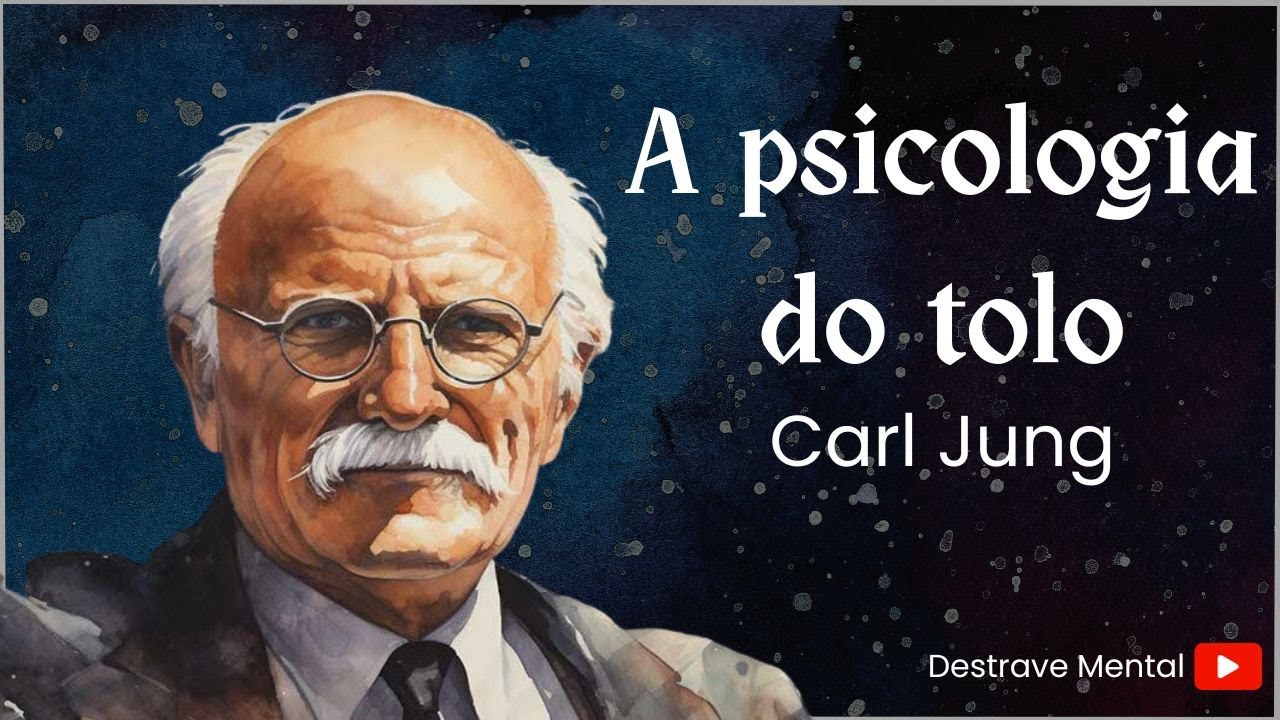 A Psicologia do Tolo - Filosofia Junguiana