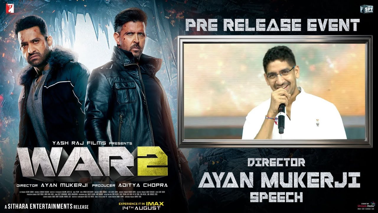 Ayan Mukerji Speech at WAR 2 Pre-Release Event | NTR, Hrithik Roshan, Kiara Advani | Aug 14 Release