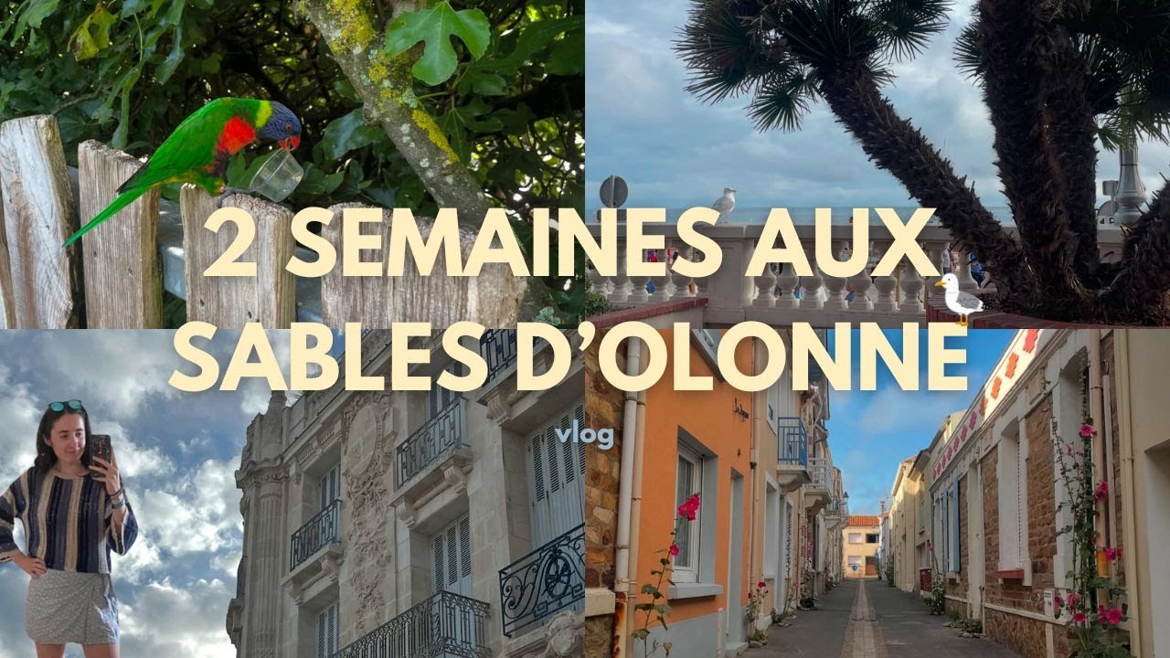 2 SEMAINES AUX SABLES D’OLONNE 🏖️